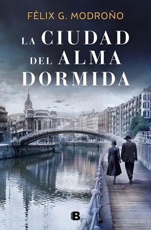 LA CIUDAD DEL ALMA DORMIDA | MODROÑO, FÉLIX G.