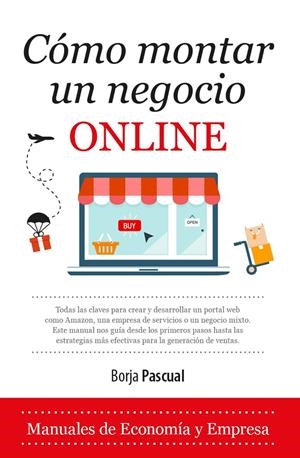 CÓMO MONTAR UN NEGOCIO ONLINE | PASCUAL IRIBARREN, BORJA