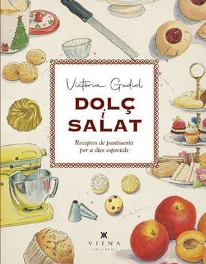 DOLÇ I SALAT RECEPTES DE PASTISSERIA PER A DIES ESPECIALS (CATALÁN) | GUDIOL SALOM, VICTÒRIA