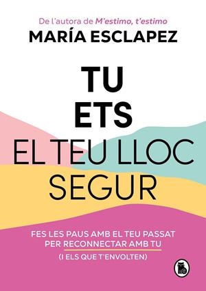 TU ETS EL TEU LLOC SEGUR (CATALÁN) | ESCLAPEZ, MARÍA