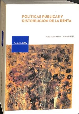 POLÍTICAS PÚBLICAS Y DISTRIBUCIÓN DE LA RENTA | JESUS RUIZ