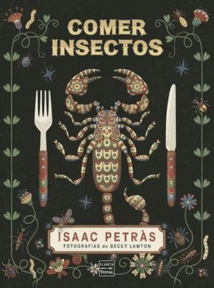 COMER INSECTOS | PETRÀS, ISAAC