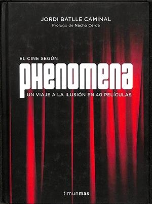 EL CINE SEGÚN PHENOMENA | JORDI BATLLE CAMINAL