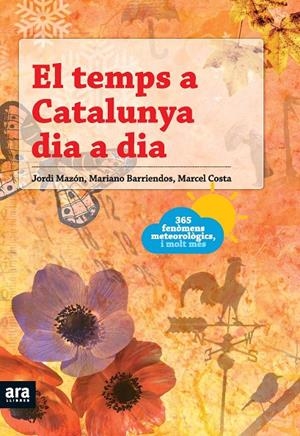 EL TEMPS A CATALUNYA DIA A DIA (CATALÁN) | MAZÓN BUESO, JORDI/BARRIENDOS VALLBÉ, MARIANO/COSTA VILA, MARCEL