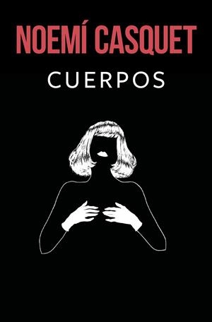 CUERPOS (BILOGÍA CUERPOS Y ALMAS 1) | CASQUET, NOEMÍ