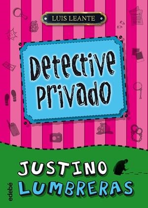 JUSTINO LUMBRERAS, DETECTIVE PRIVADO Nº1 | LEANTE, LUIS