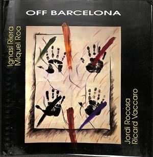 OFF BARCELONA (CATALÁN) | IGNASI RIERA, MIQUEL ROA, JORDI ROCOSA, RICARD VACCARO
