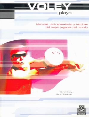 VOLEY PLAYA. TÉCNICAS, ENTRENAMIENTO Y TÁCTICAS | KIRALY, KARCH/SHEWMAN, BYRON