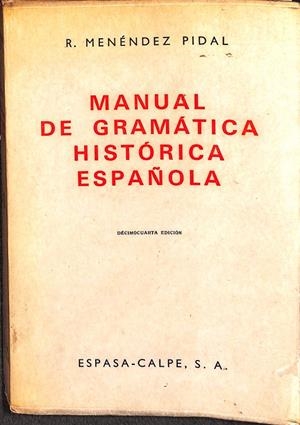 MANUAL DE GRAMÁTICA HISTÓRICA ESPAÑOLA | R. MENENDEZ PIDAL
