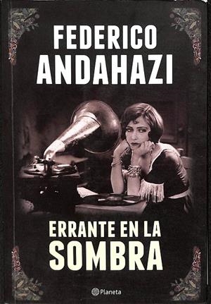 ERRANTE EN LA SOMBRA | FEDERICO ANDAHAZI