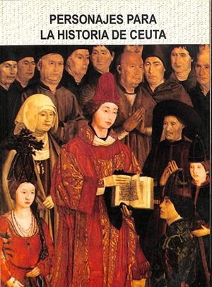 PERSONAJES PARA LA HISTORIA DE CEUTA | V.V.A