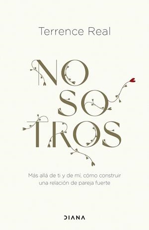 NOSOTROS MÁS ALLÁ DE TI Y DE MÍ, CÓMO CONSTRUIR UNA RELACIÓN DE PAREJA FUERTE | REAL, TERRENCE