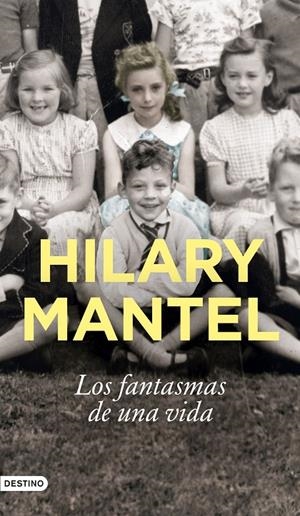 LOS FANTASMAS DE UNA VIDA | MANTEL, HILARY