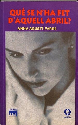 QUÈ SE N´HA FET D`AQUELL ABRIL? (CATALÁN) | ANNA AGUSTI FARRE
