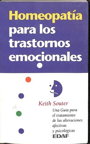HOMEOPATÍA PARA LOS TRASTORNOS EMOCIONALES  | KEITH SOUTER