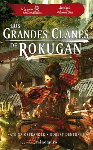 LOS GRANDES CLANES DE ROKUGAN ANTOLOGÍA Nº 01 | DENTON III, ROBERT/OSTRANDER, KATRINA
