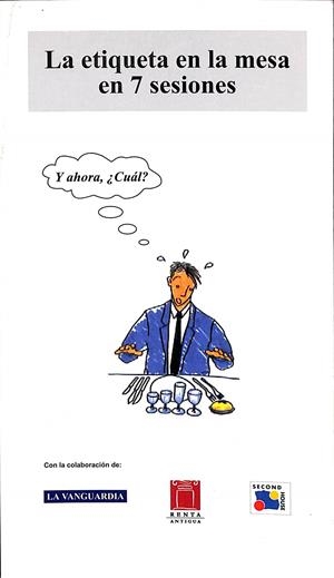 LA ETIQUETA EN LA MESA EN 7 SESIONES | PATRICIA CARVAJAL PEREZ - JOSEP M.MARTINEZ RIBES