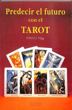 PREDECIR EL FUTURO CON EL TAROT | EDWIN J. NIGG