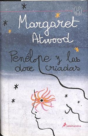 PENÉLOPE Y LOS DOCE CRIADAS | MARGARET ATWOOD