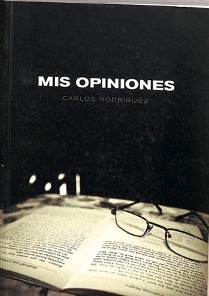 MIS OPINIONES | CARLOS RODRIGUEZ