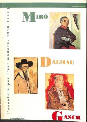 MIRÓ-DALMAU-GASCH -  L'AVENTURA PER L'ART MODERN (CATALÁN) | V.V.A