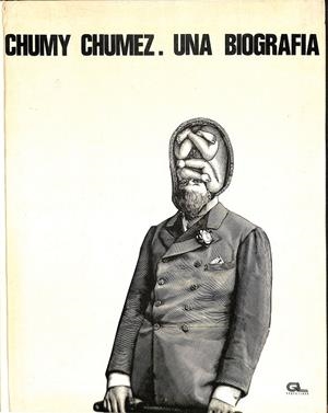 CHUMY CHUMEZ UNA BIOGRAFIA  | V.V.A