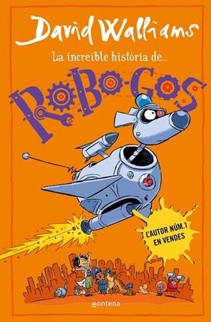 LA INCREÏBLE HISTÒRIA DE... - ROBO-GOS (CATALÁN) | WALLIAMS, DAVID