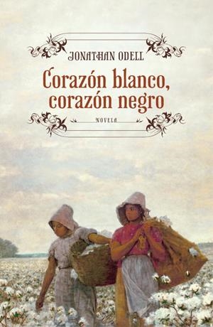 CORAZÓN BLANCO, CORAZÓN NEGRO | ODELL, JONATHAN