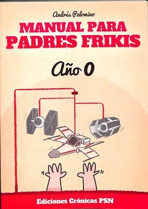 MANUAL PARA PADRES FRIKIS | PALOMINO ROBLES, ANDRÉS