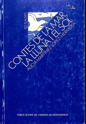 CONTES DE LA MAR, LA LLUNA I EL SOL (CATALÁN) | ALÍCIA MARTÍNEZ LÓPEZ-HERMOSA