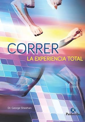 CORRER LA EXPERIENCIA TOTAL | SHEEHAN, GEORGE