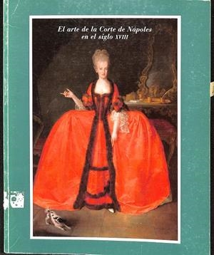 EL ARTE DE LA CORTE DE NÁPOLES EN EL SIGLO XVIII | V.V.A