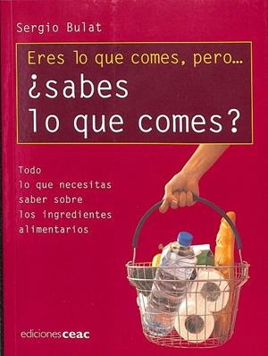 ERES LO QUE COMES, PERO... ¿SABES LO QUE COMES? | SERGIO BULAT