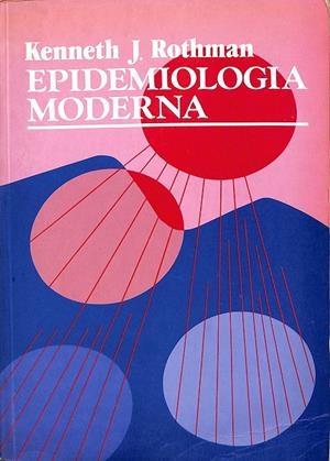 EPIDEMIOLOGIA MODERNA | KENNETH J. ROTHMAN