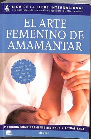 EL ARTE FEMENINO DE AMAMANTAR | LIGA DE LA LECHE INTERNACIONAL