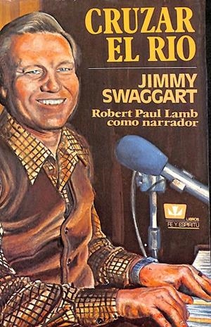CRUZAR EL RIO | JIMMY SWAGGART