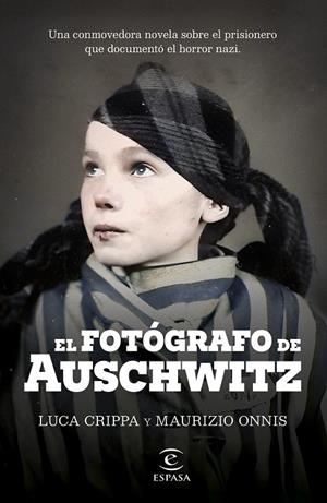 EL FOTÓGRAFO DE AUSCHWITZ | CRIPPA, LUCA/ONNIS, MAURIZIO
