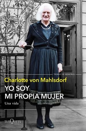 YO SOY MI PROPIA MUJER | MAHLSDORF, CHARLOTTE VON