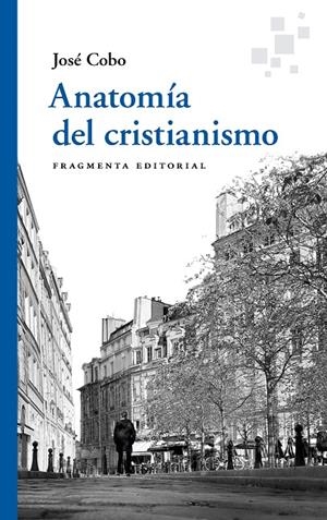 ANATOMÍA DEL CRISTIANISMO | COBO CUCURULL, JOSÉ