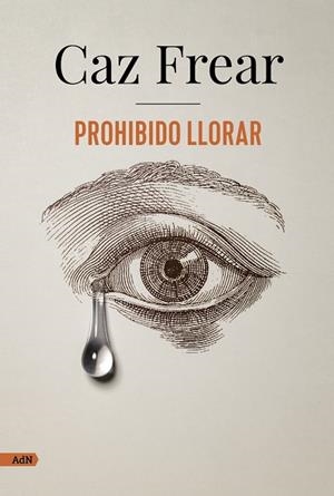 PROHIBIDO LLORAR (ADN) | FREAR, CAZ
