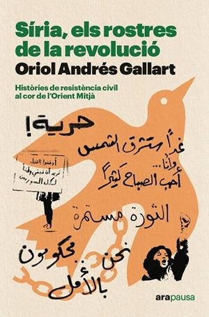 SÍRIA, ELS ROSTRES DE LA REVOLUCIÓ (CATALÁN) | ANDRÉS GALLART, ORIOL