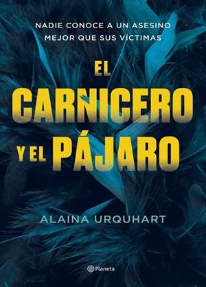 EL CARNICERO Y EL PÁJARO | URQUHART, ALAINA