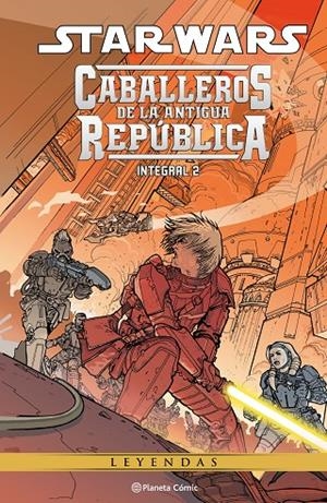STAR WARS CABALLEROS DE LA ANTIGUA REPÚBLICA (LEYENDAS) 02 | AA. VV.