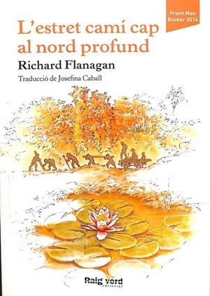L'ESTRET CAMÍ CAP AL NORD PROFUND (CATALÁN) | FLANAGAN, RICHARD