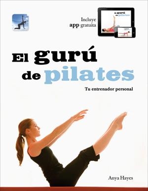 EL GURÚ DE PILATES | HAYES, ANYA