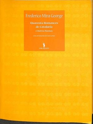 QUARENTA ROMANCES DE CAVALARIA (PORTUGUÉS) | FREDERICO MIRA GEORGE