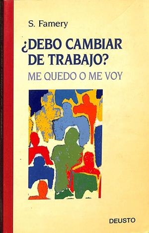 DEBO CAMBIAR DE TRABAJO? ME QUEDO O ME VOY | SARAH FAMERY