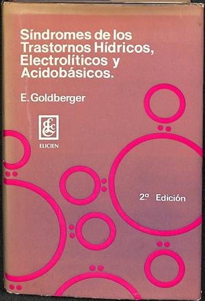 SÍNDROMES DE L OS TRASTORNOS HÍDRICOS, ELECTROLÍTICOS Y ACIDOBÁSICOS | E. GOLDBERGER