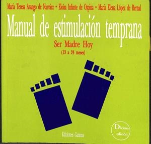 MANUAL DE ESTIMULACIÓN TEMPRANA. SER MADRE HOY. (13 A 24 MESES) | V.V.A