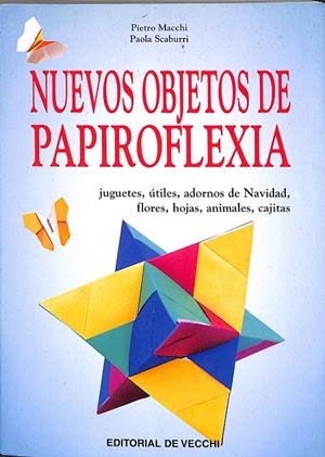 NUEVOS OBJECTOS DE PAPIROFLEXIA. JUGUETES, ÚTILES, ADORNOS DE NAVIDAD, FLORES, HOJAS, ANIMALES, CAJITAS | V.V.A